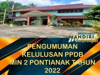 DAFTAR NAMA PENDAFTAR PPDB MIN 2 PONTIANAK DINYATAKAN LULUS TAHUN 2022